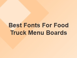 Best Legible Fonts for Food Truck Menu Boards